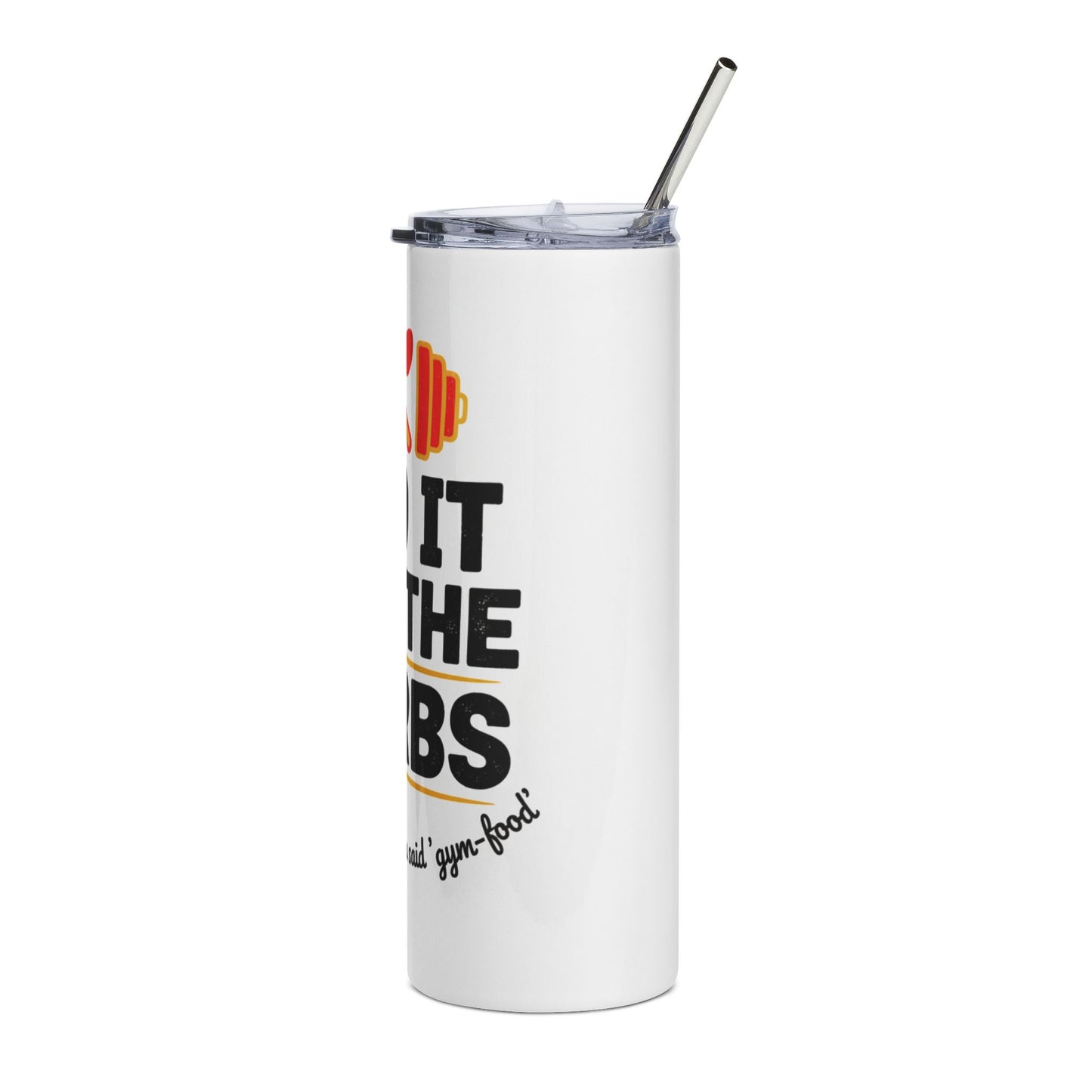 20oz Stainless Tumbler — "I Do It For The Carbs" Fitness Humor Travel Cup