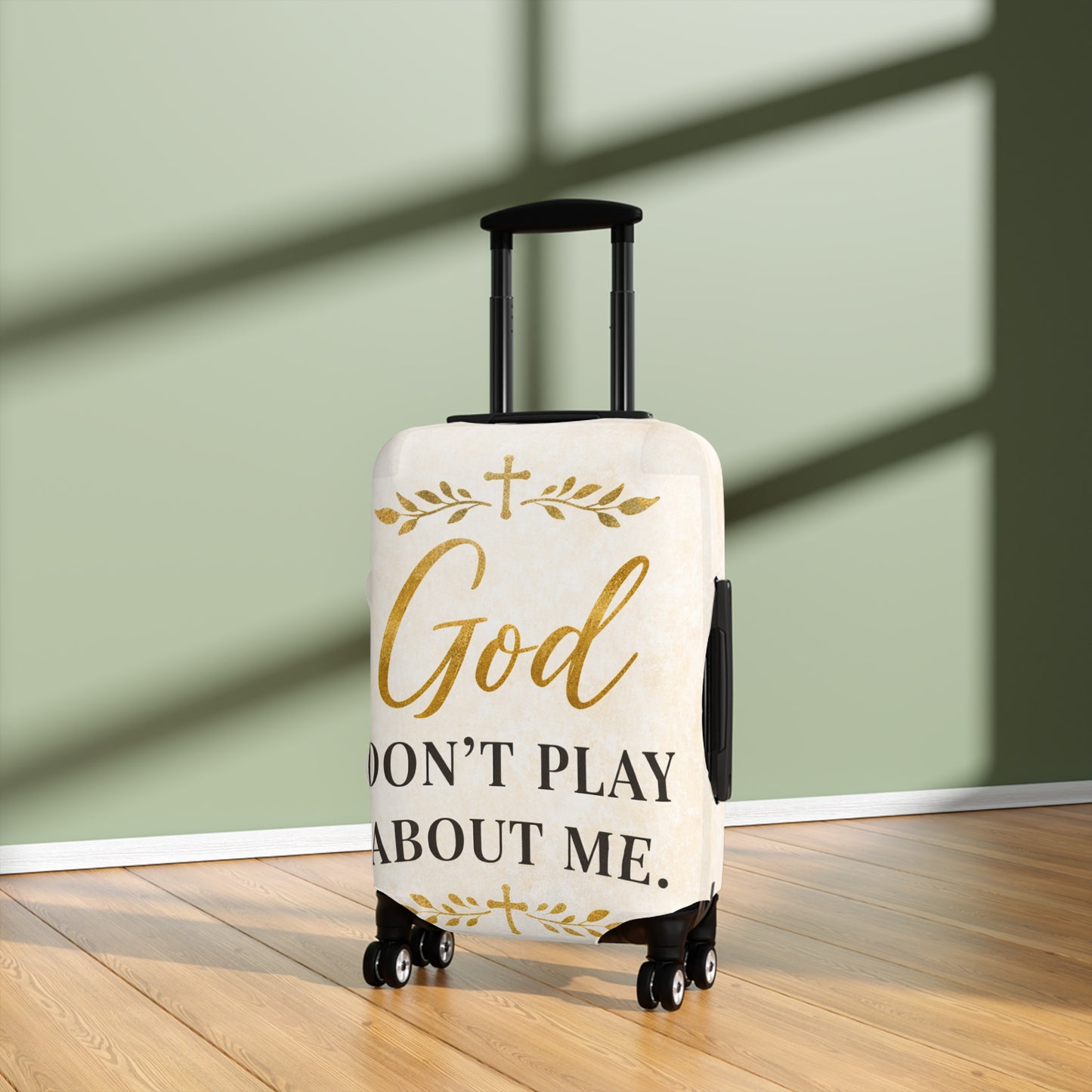 God Don't Play About Me Luggage Cover — Christian Faith Travel Protector