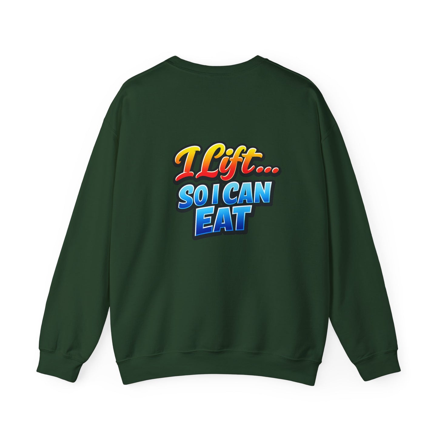 Crewneck Sweatshirt - "I Lift... So I Can Eat" Bold Retro Gym Graphic