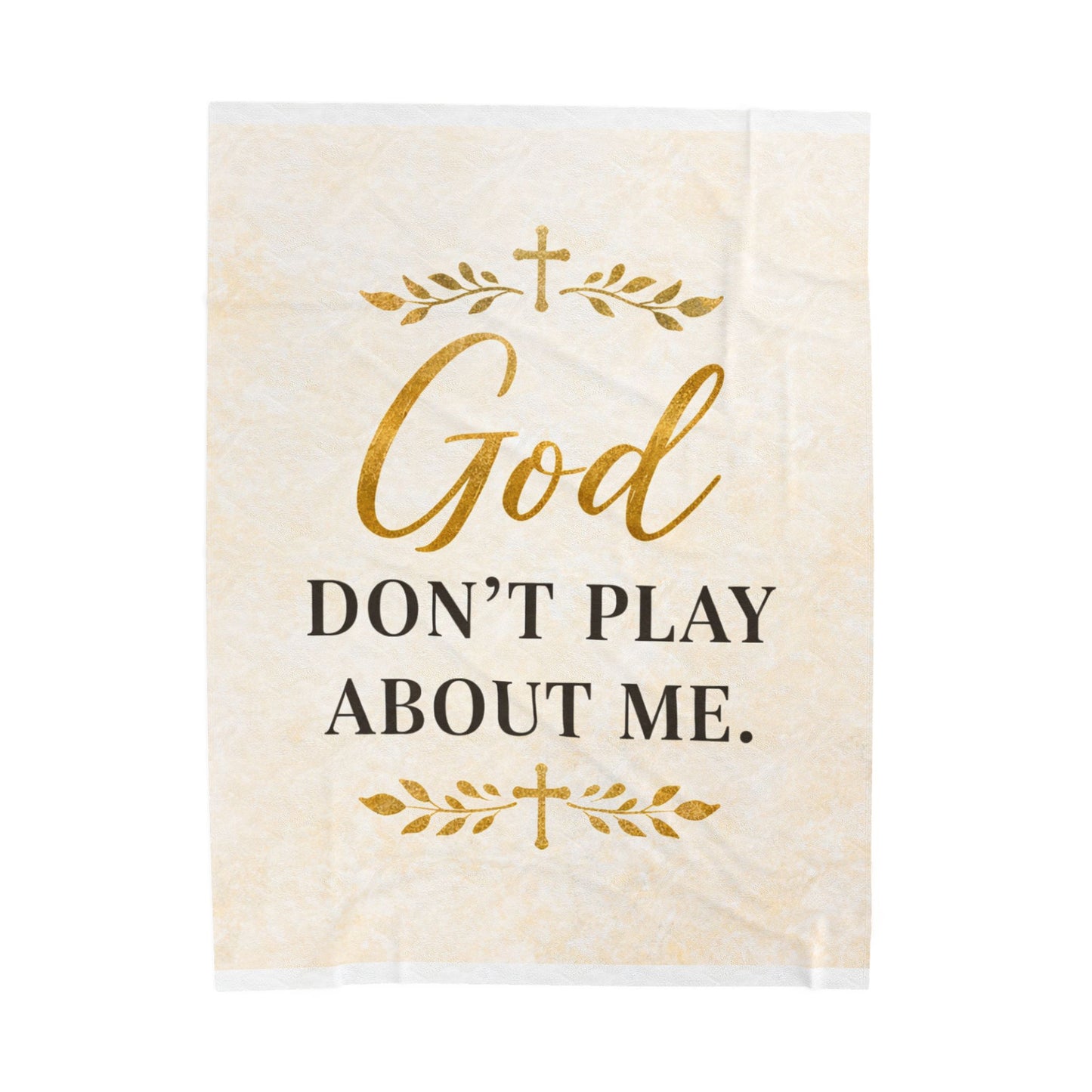 Plush Blanket — "God Don't Play About Me" Inspirational Christian Throw