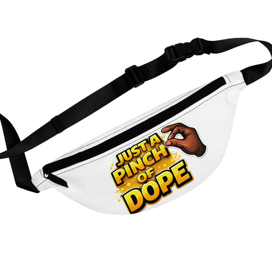 Fanny Pack- "Just a Pinch of Dope" Graphic Waist Bag
