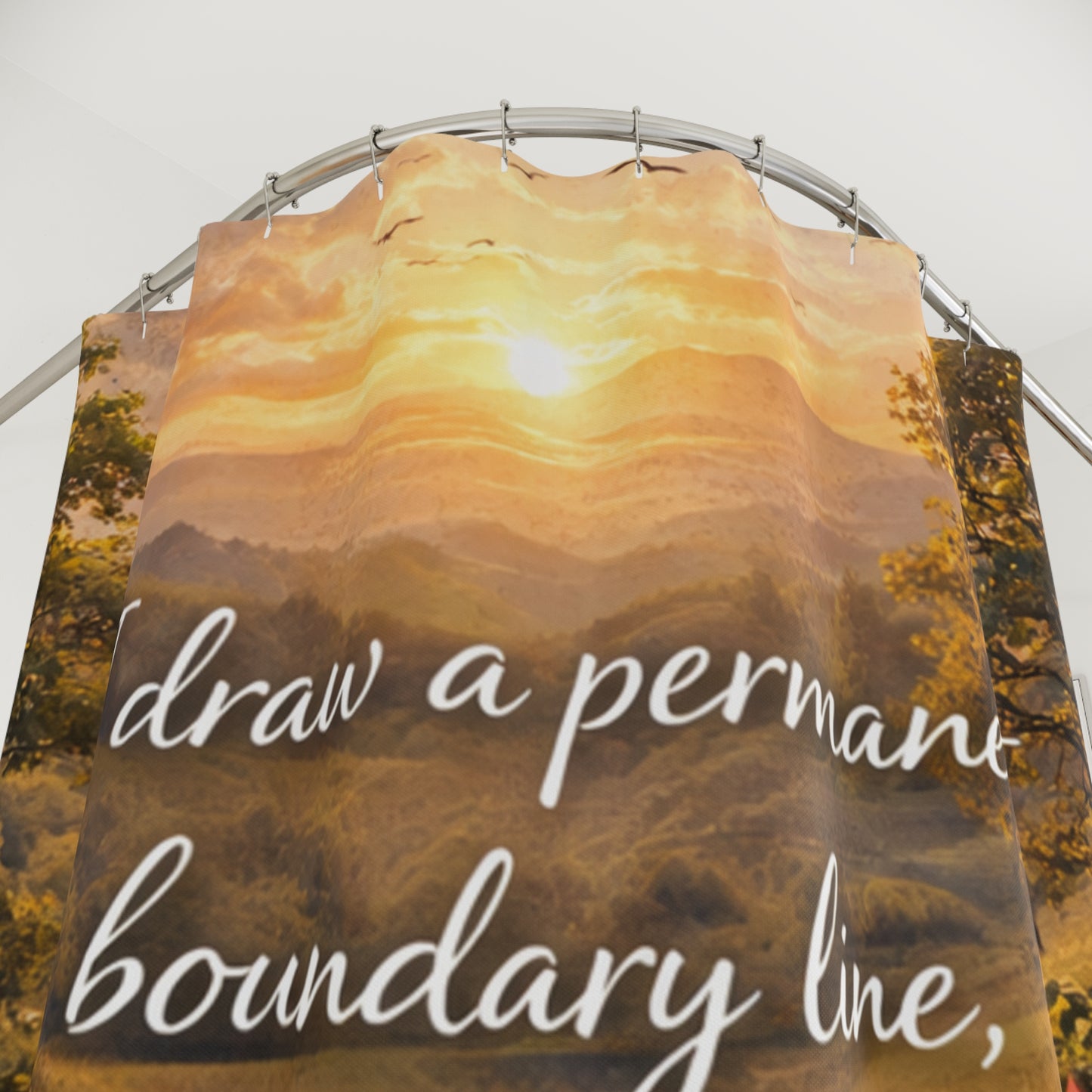 Shower Curtain — "I Draw a Permanent Boundary Line" Family Protection Scenic Shower Curtain