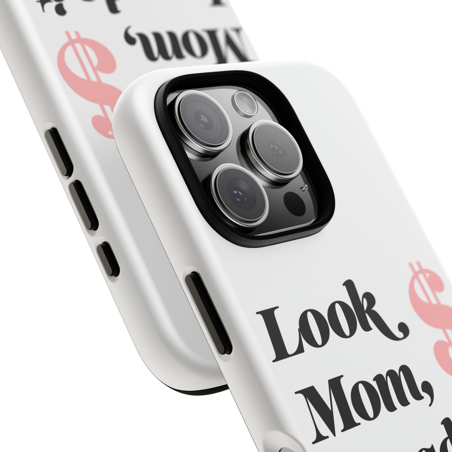 Phone Case — "Look Mom, I Made It." Inspirational Money Quote Protective Case