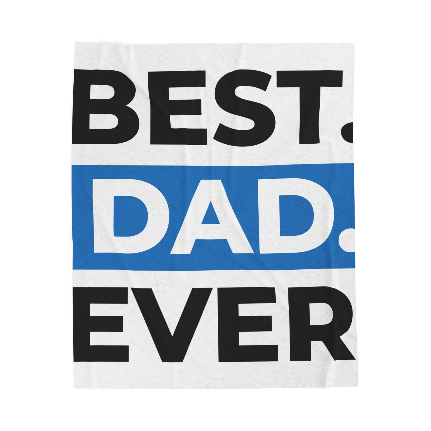 Best Dad Ever Velveteen Plush Blanket – Personalized Father’s Day Gift