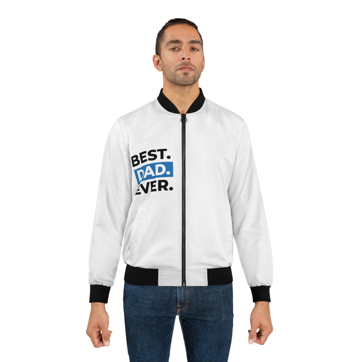 Best. Dad. Ever. -Bomber Jacket
