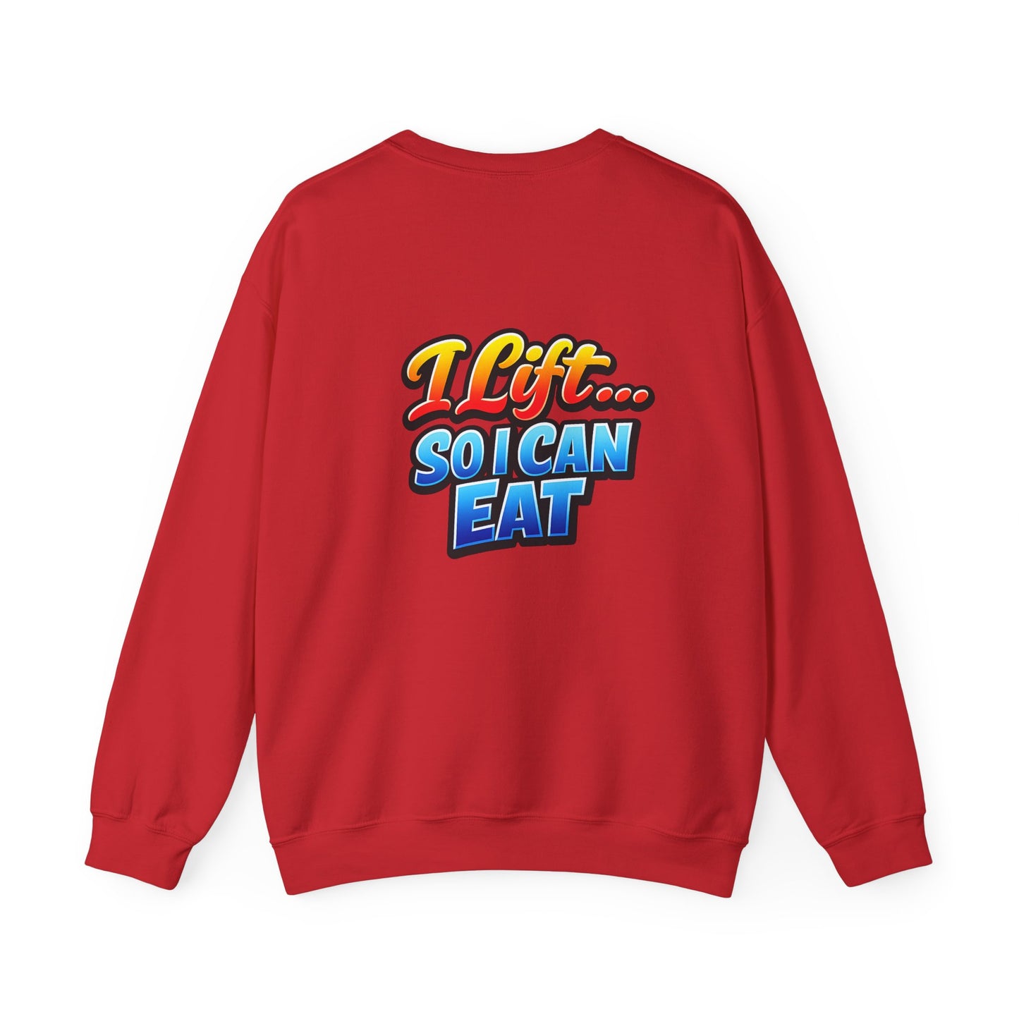 Crewneck Sweatshirt - "I Lift... So I Can Eat" Bold Retro Gym Graphic
