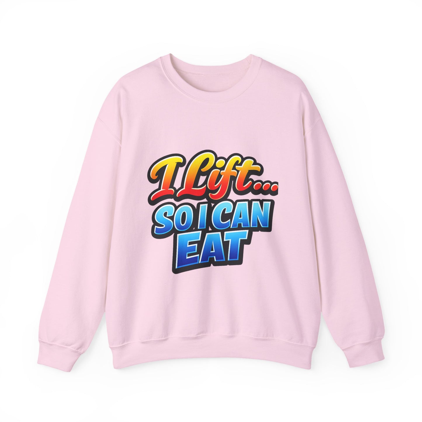 Crewneck Sweatshirt - "I Lift... So I Can Eat" Bold Retro Gym Graphic
