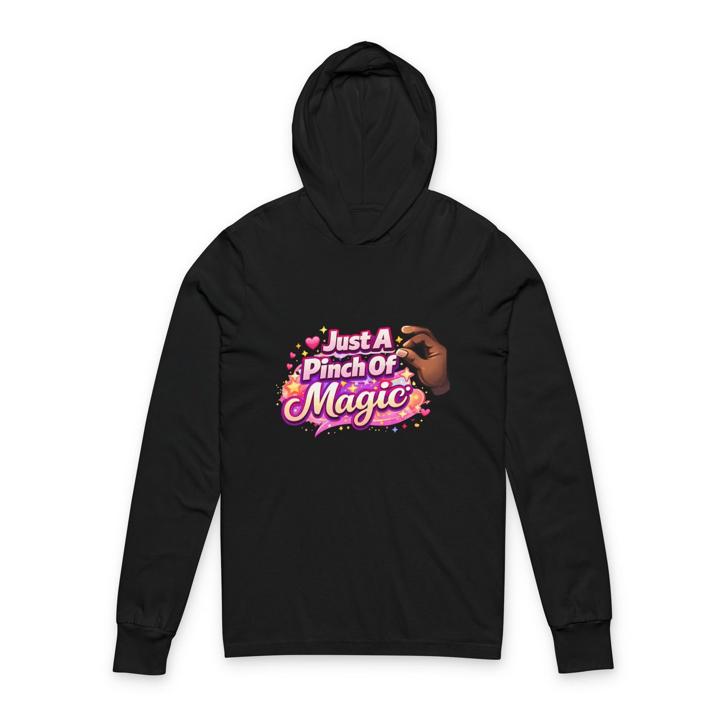 Just A Pinch Of Magic Hooded Long Sleeve Tee