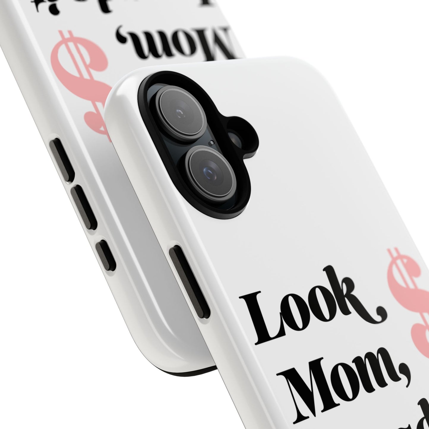 Phone Case — "Look Mom, I Made It." Inspirational Money Quote Protective Case