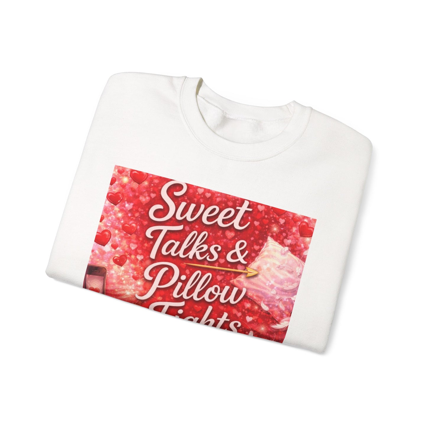 Sweet Talks & Pillow Fight -Valentine’s Day Themed Crewneck Sweatshirt