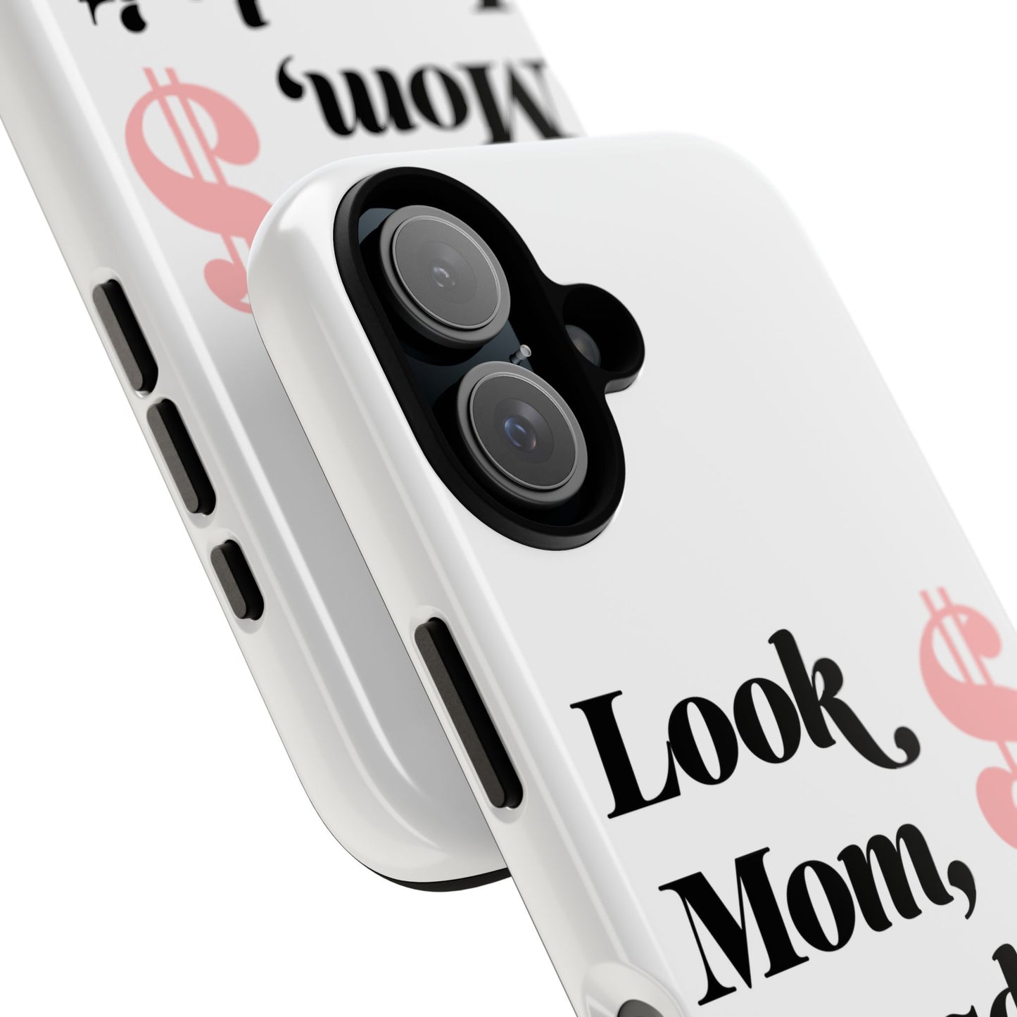 Phone Case — "Look Mom, I Made It." Inspirational Money Quote Protective Case