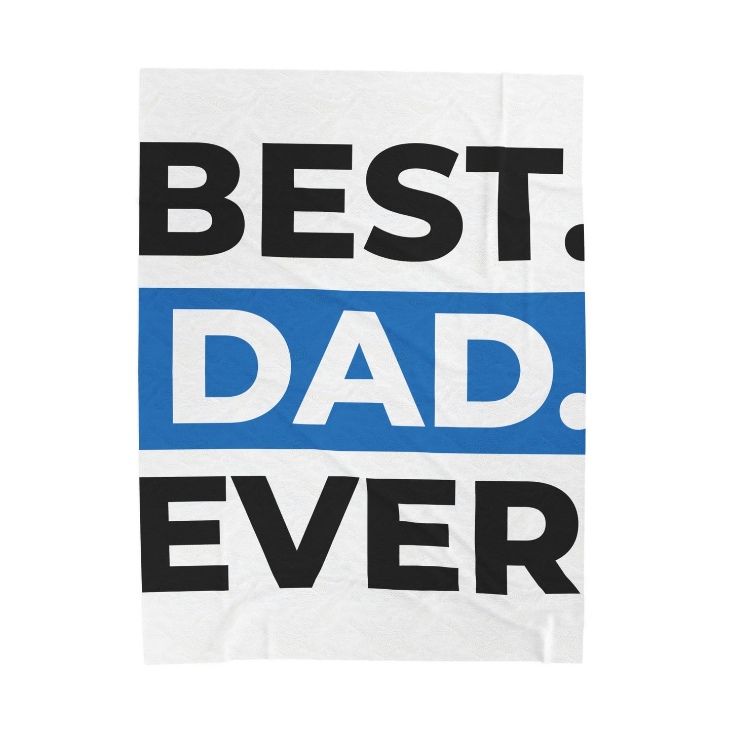 Best Dad Ever Velveteen Plush Blanket – Personalized Father’s Day Gift