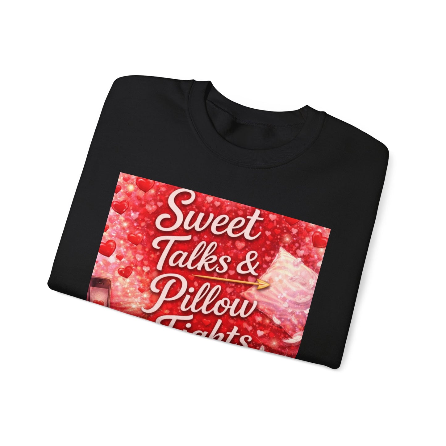 Sweet Talks & Pillow Fight -Valentine’s Day Themed Crewneck Sweatshirt