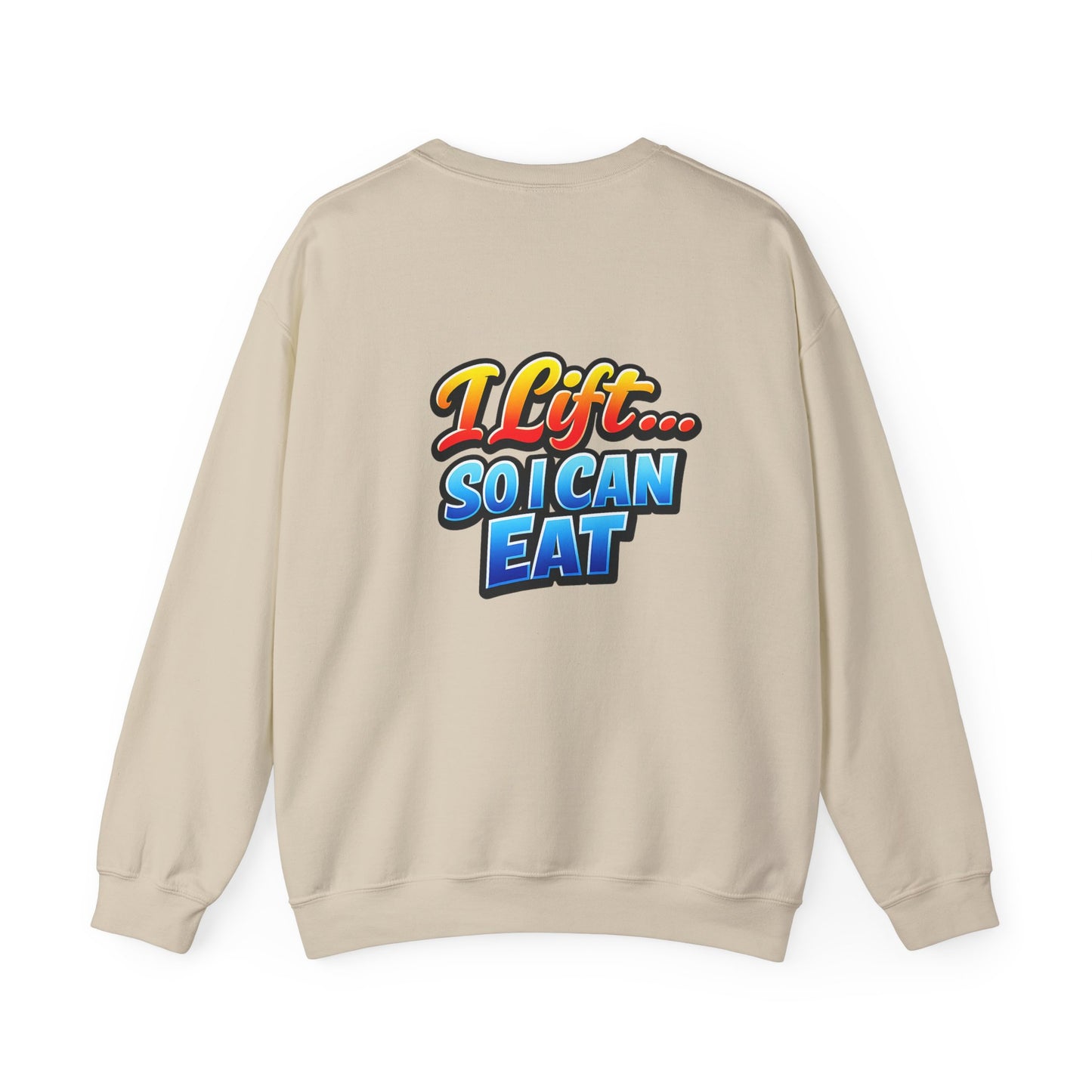 Crewneck Sweatshirt - "I Lift... So I Can Eat" Bold Retro Gym Graphic