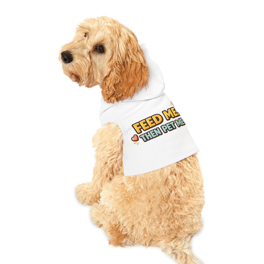 Pet Hoodie — "Feed Me, Then Pet Me" Cute Dog & Cat Hoodie