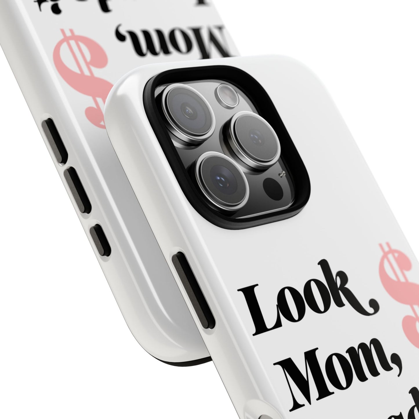 Phone Case — "Look Mom, I Made It." Inspirational Money Quote Protective Case