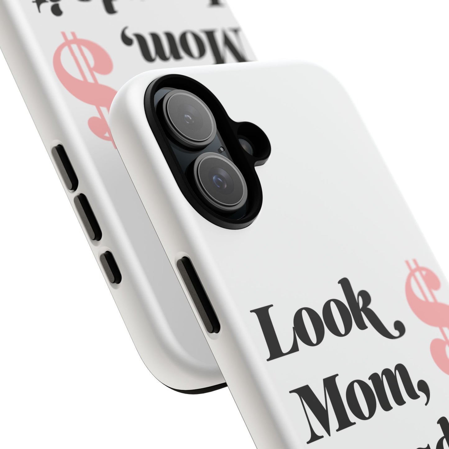 Phone Case — "Look Mom, I Made It." Inspirational Money Quote Protective Case