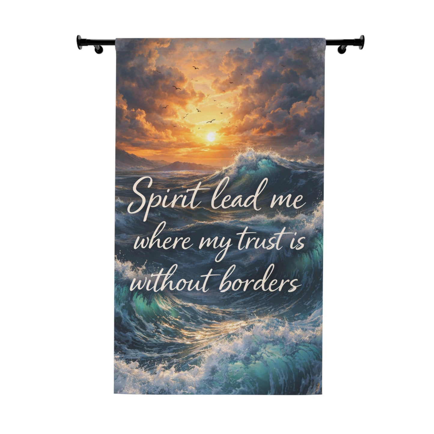 Inspirational Ocean Curtain — "Spirit Lead Me Where My Trust Is Without Borders"