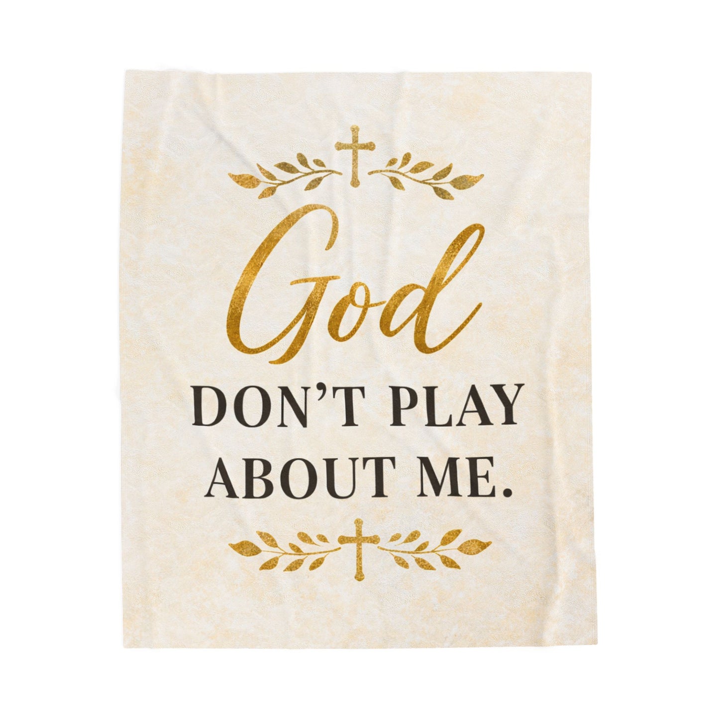Plush Blanket — "God Don't Play About Me" Inspirational Christian Throw