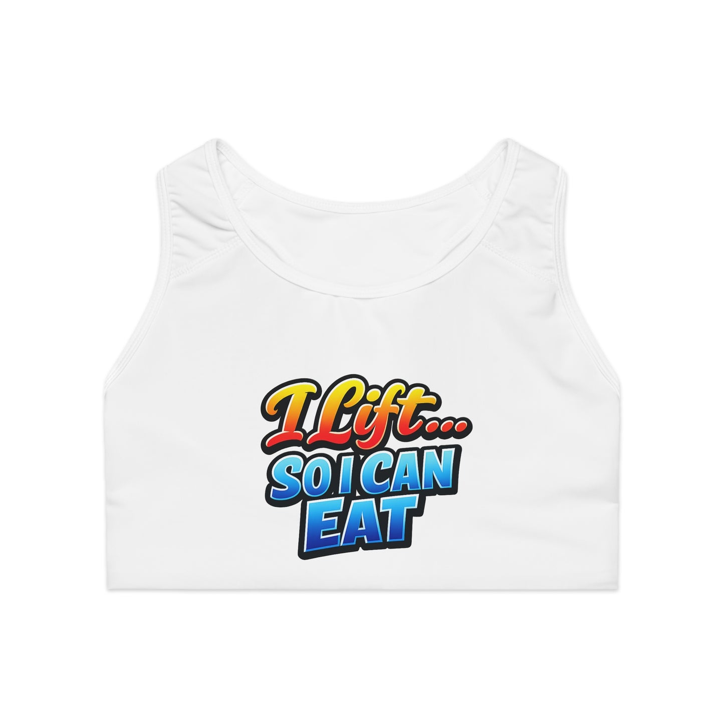 Sports Bra — "I Lift... So I Can Eat" Graphic Fitness Crop Top