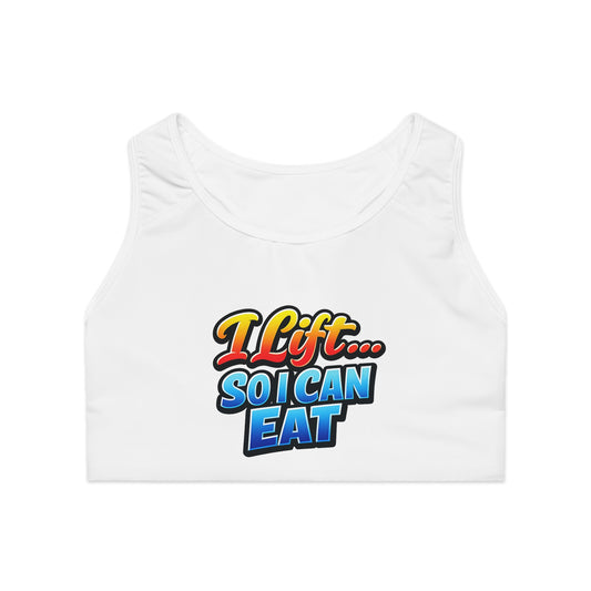 Sports Bra — "I Lift... So I Can Eat" Graphic Fitness Crop Top