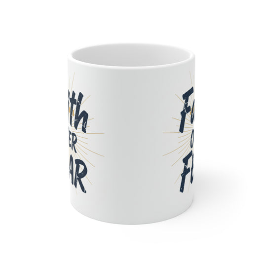 Faith Over Fear Ceramic Mug - Inspirational 11oz Coffee Cup