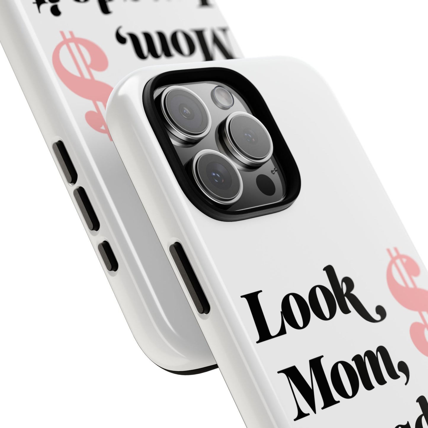 Phone Case — "Look Mom, I Made It." Inspirational Money Quote Protective Case