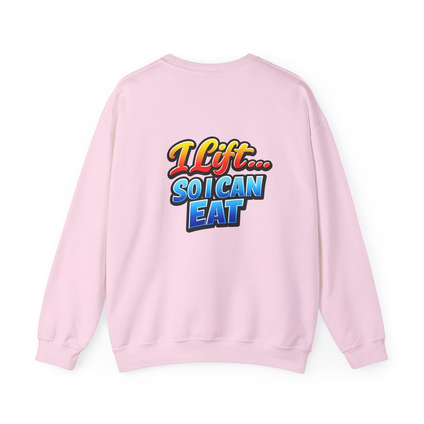 Crewneck Sweatshirt - "I Lift... So I Can Eat" Bold Retro Gym Graphic
